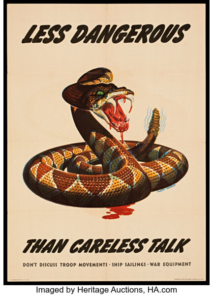 A poster of a fanged rattlesnake coiled to strike. It says "Less dangerous than careless talk".