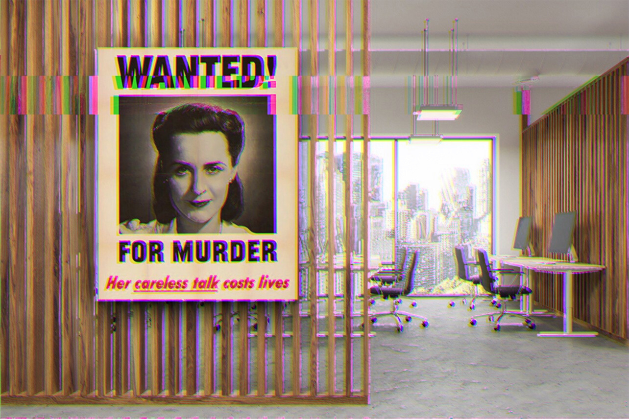 A wanted poster with a photo of a pretty girl on it. She's wanted for murder because of her careless talk that cost lives, hanging in an office