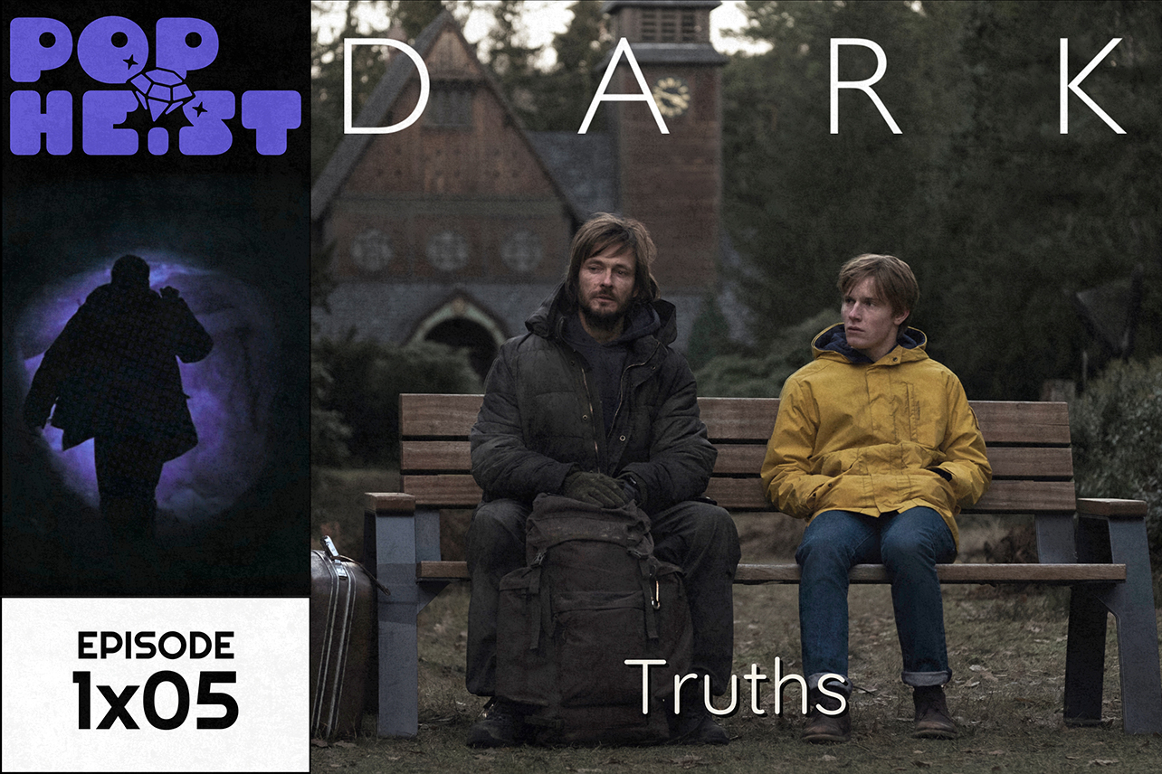 Dark 1x05 Recap Truths Pop Heist